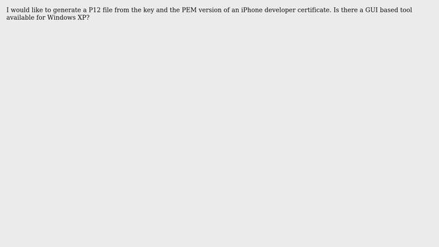 How to generate a P12 file, based on the key and PEM certificate? смотреть онлайн