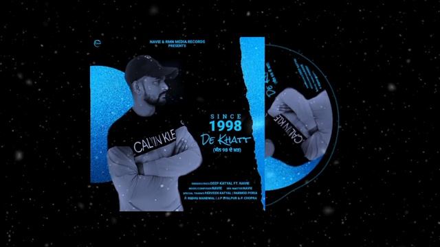SINCE 1998 DE KHATT | Deep Katyal Ft NAvie (Official song) Latest Punjabi songs 2022 смотреть онлайн