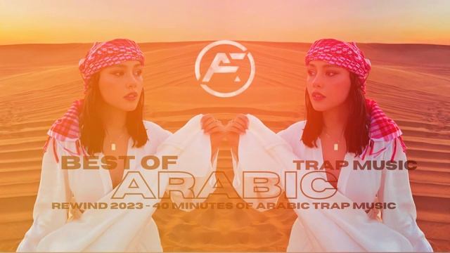 Best Of Arabic Trap 2023 - 40 Minutes Of Middle East Trap Music