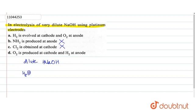 In electrolysis of very dilute of `NaOH` using platinum electrodes смотреть онлайн