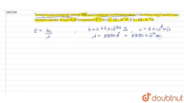 The energy of a photon of sodium light wavelength `5890 Å` equals the energy gap of смотреть онлайн