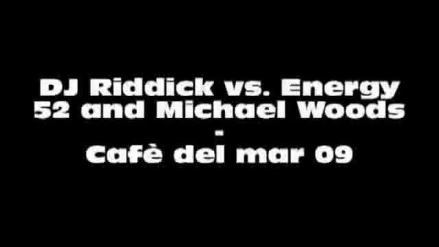 DJ Riddick vs. Energy 52 and Michael Woods - Cafè del mar 09 смотреть онлайн