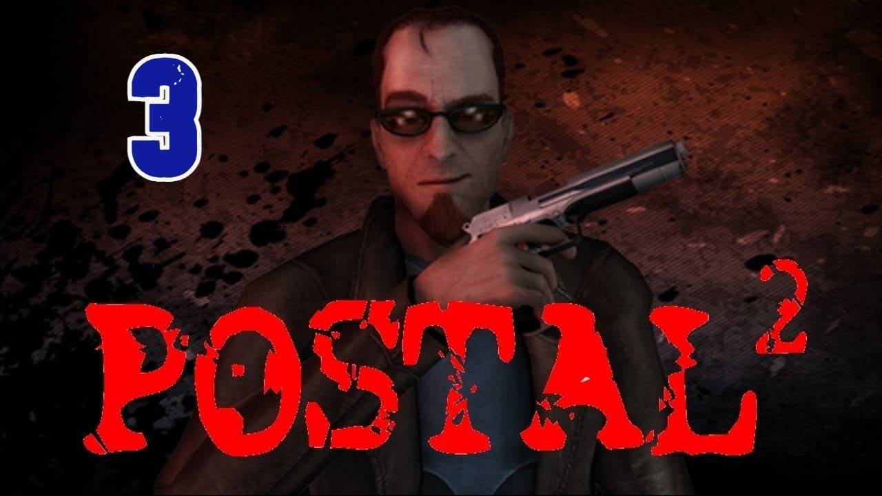 Прохождение Postal 2 + Apocalypse Weekend #3 (Среда)