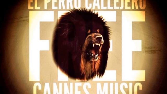 Free - El Perro Callejero ( Cannes Music ) смотреть онлайн