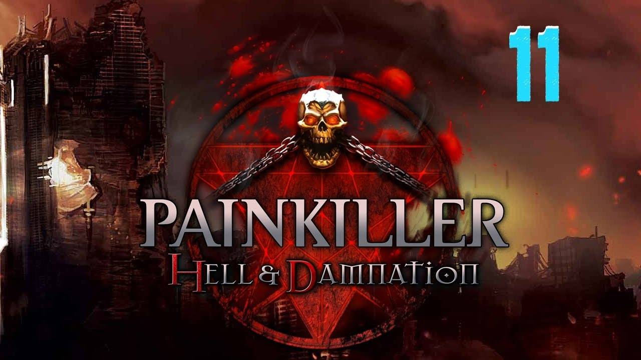 Прохождение Painkiller: Hell & Damnation #11 (Луна-парк)