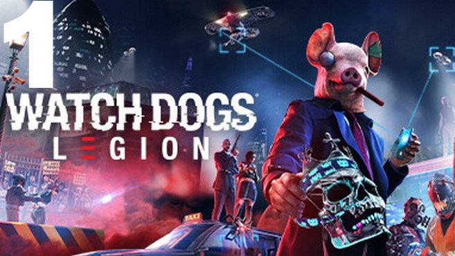 Прохождение Watch Dogs Legion №1 - Перезапуск DedSec