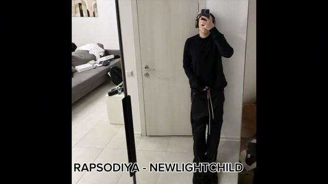 RAPSODIYA - NEWLIGHTCHILD (SoundCloud релиз)