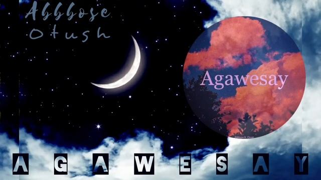 Abbbose & Otush - AGAWESAY (2021) смотреть онлайн