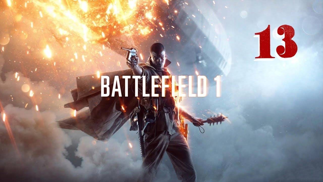 Прохождение Battlefield 1 #13 (Посыльный)