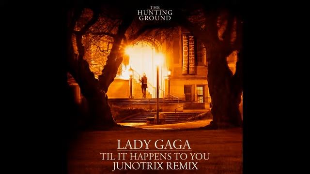 Lady Gaga – Til It Happens To You Junotrix Remix смотреть онлайн