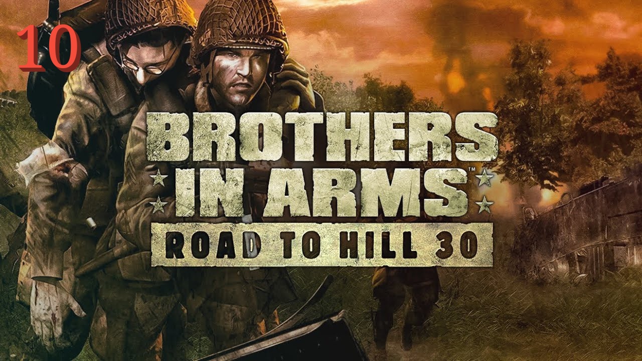 Brothers in Arms: Road to Hill 30 - 10 серия Алая Заря смотреть онлайн