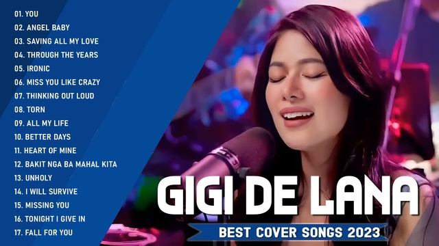 Gigi De Lana 💖Top 20 Hits Songs Cover Nonstop Playlist 2023 💖  Gigi De Lana OPM Ibig Kanta 💖Opm 202