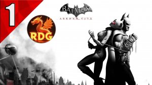 Batman Arkham City Прохождение #1