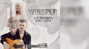 Ladynsax, Sergey Filippov - Whisper