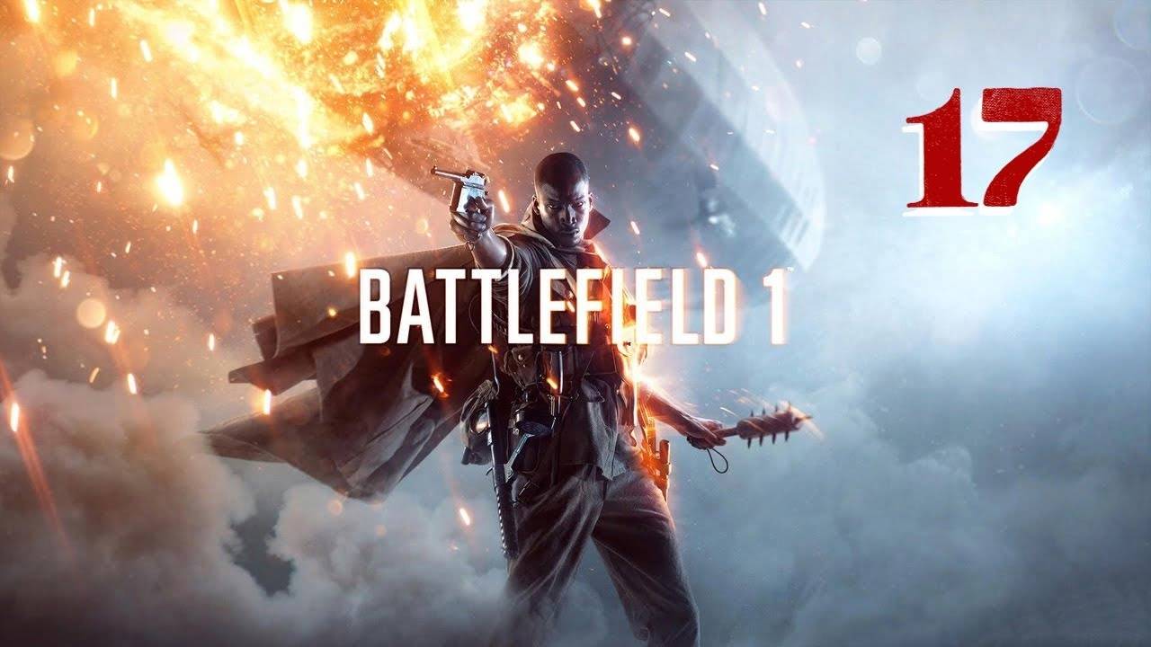 Прохождение Battlefield 1 #17 (Слушай пустыню)