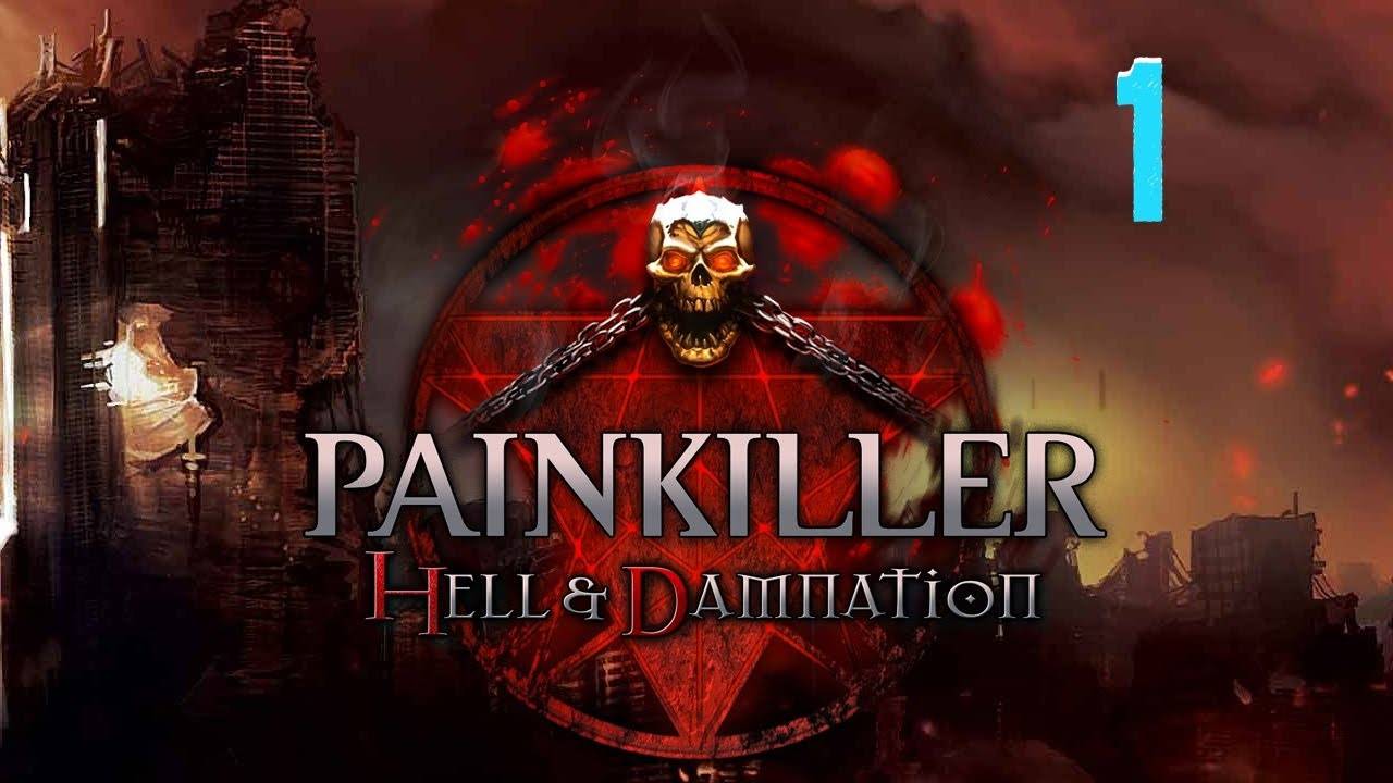 Прохождение Painkiller: Hell & Damnation #1 (Кладбище)