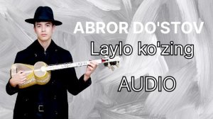 ABROR DO'STOV - premyera LAYLO KO'ZING