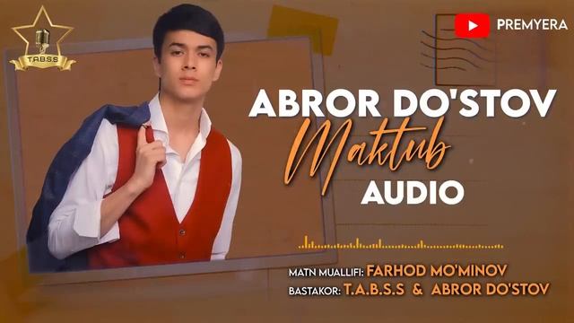 ABROR DO'STOV - MAKTUB