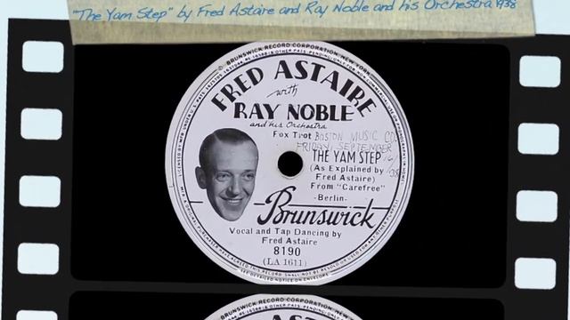 “The Yam” and “The Yam Step” by Fred Astaire with Ray Noble and his Orchestra 1938 смотреть онлайн