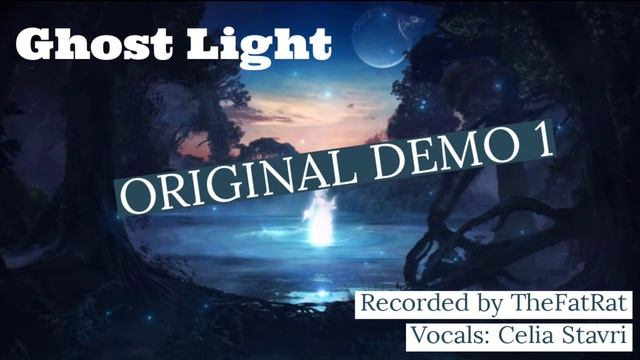 GHOST LIGHT | ORIGINAL DEMO | @TheFatRat & Celia Stavri смотреть онлайн