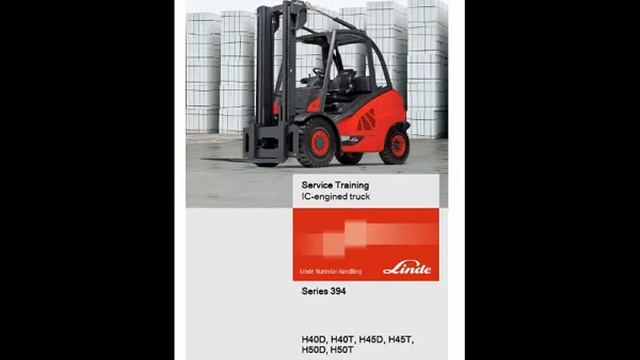 Linde Forklift Truck H Series Type 394 H40 H45 H50 Service Training Workshop Manual смотреть онлайн