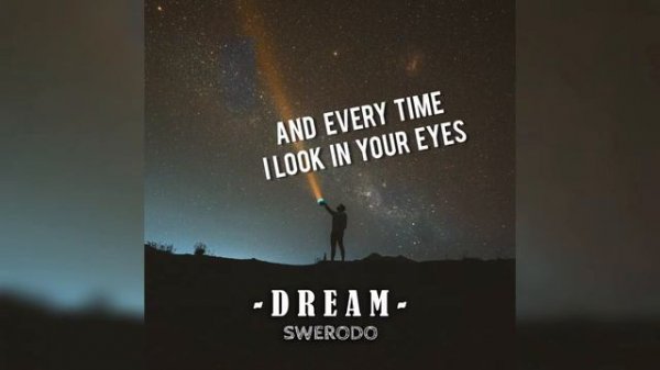 Английский по песням SWERODO - Dream