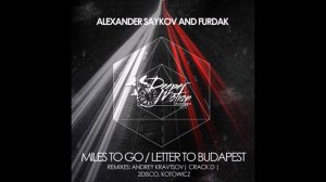 Alexander Saykov and Furdak - Miles To Go (Andrey Kravtsov Remix)