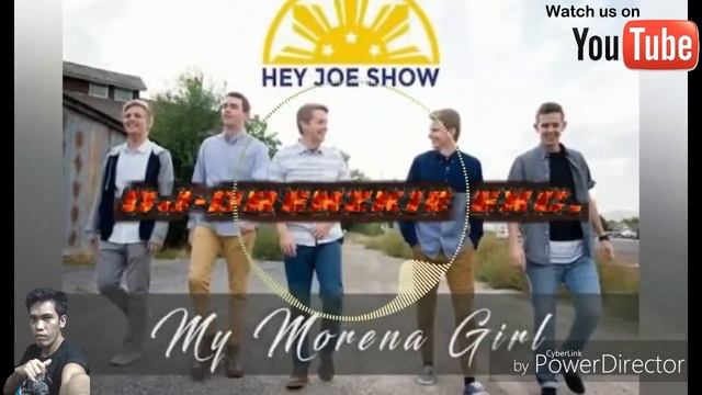 My Morena girL( 2017 new remix)by: " hey joe show" смотреть онлайн