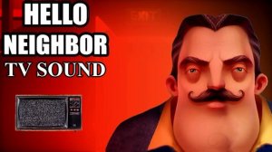 Hello neighbor TV sound