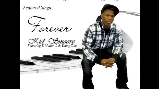 Kid Smoove- Forever ft. E- Motion-L & Young Slim смотреть онлайн