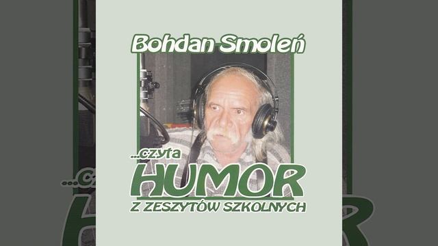 Bohdan Smoleń czyta humor z zeszytów szkolnych смотреть онлайн