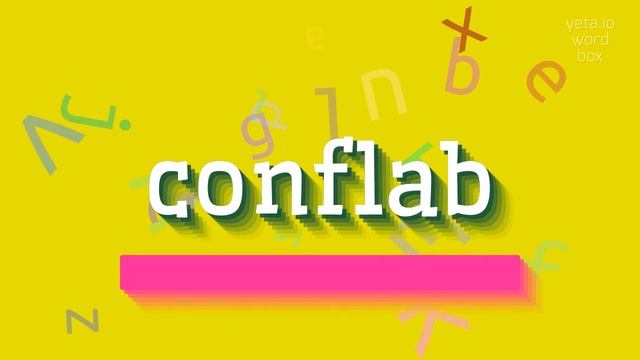 HOW TO PRONOUNCE CONFLAB? #conflab смотреть онлайн