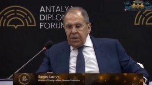 Выступление С.В.Лаврова на Анталийском дипломатическом форуме (с русским переводом)