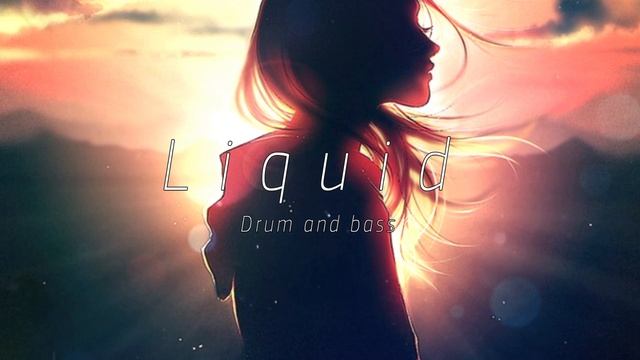 Liquid Drum And Bass Mix 2017