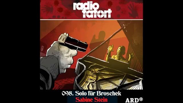 2016 Sabine Stein Solo für Broschek ARD Radio Tatort 98 смотреть онлайн