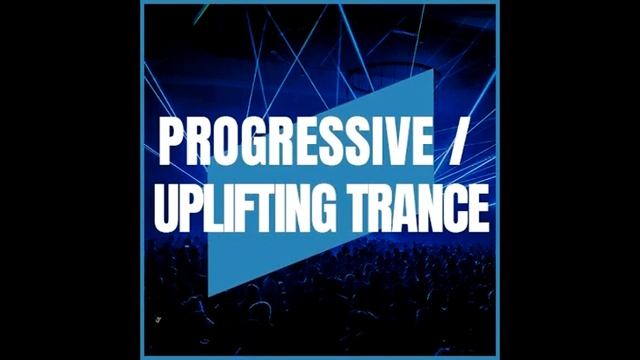 Progressive & Uplifting Trance Mix - Aug 24 смотреть онлайн