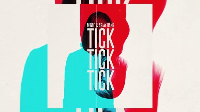 Minoo & Arjay Dang - Tick Tick Tick | Official Audio смотреть онлайн