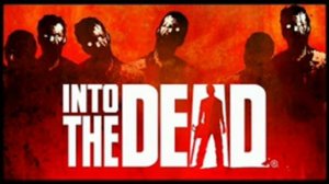 INTO THE DEAD - OFFICIAL PIKPOK SOUNDTRACK