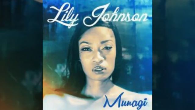 Lily Johnson - Muna Gi ft Wizboyy смотреть онлайн