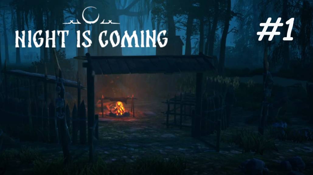 Night is Coming #1 (Первый взгляд) Природа - наш враг? смотреть онлайн