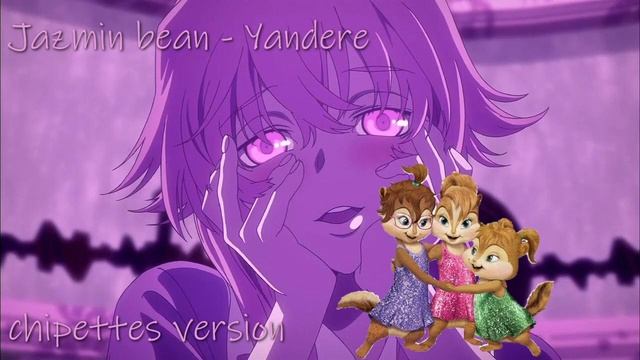 Jazmin Bean - Yandere (chipettes version) смотреть онлайн