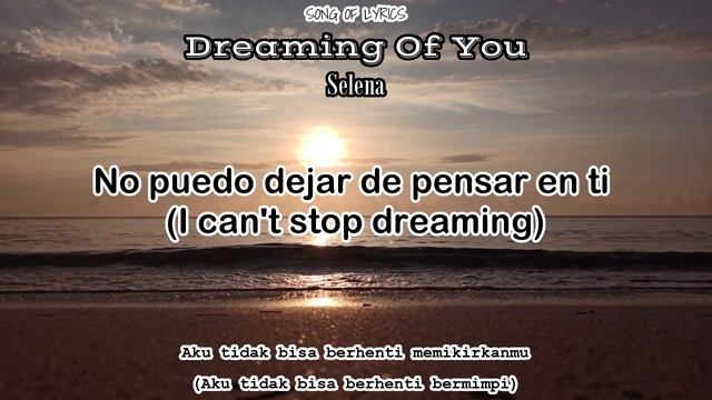 Dreaming Of You - Selena || Lyrics & Terjemahan смотреть онлайн