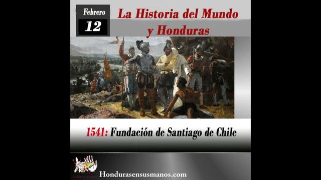 12 de Febrero 1541, Fundación de Santiago de Chile смотреть онлайн