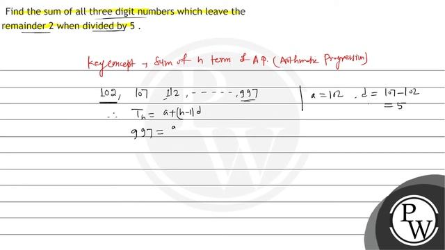 Find the sum of all three digit numbers which leave the remainder 2 when divided by 5 . смотреть онлайн