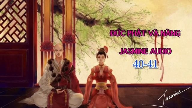 #ĐucPhat&Nang | 40-41 | Tìm Về | Jasmine Audio | смотреть онлайн