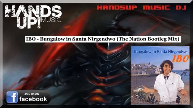 IBO - Bungalow in Santa Nirgendwo (The Nation Bootleg Mix) [HANDS UP] смотреть онлайн