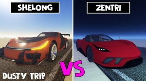СУПЕР МАШИНЫ: SHELONG vs ZENTRI в игре ПЫЛЬНАЯ ПОЕЗДКА роблокс | A dusty trip | Тест новых машин