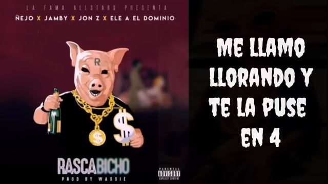 (Letra-Lyrics) Rascabicho - Ñejo ✖ Jamby ✖ Jon Z ✖ Ele.a El Dominio смотреть онлайн