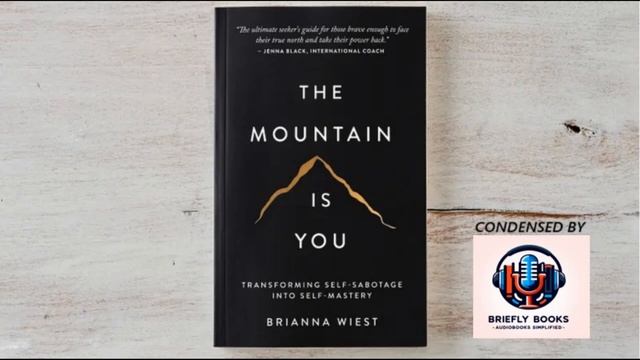 The Mountain is You Audiobook: Complete Essence in 36-Minutes смотреть онлайн