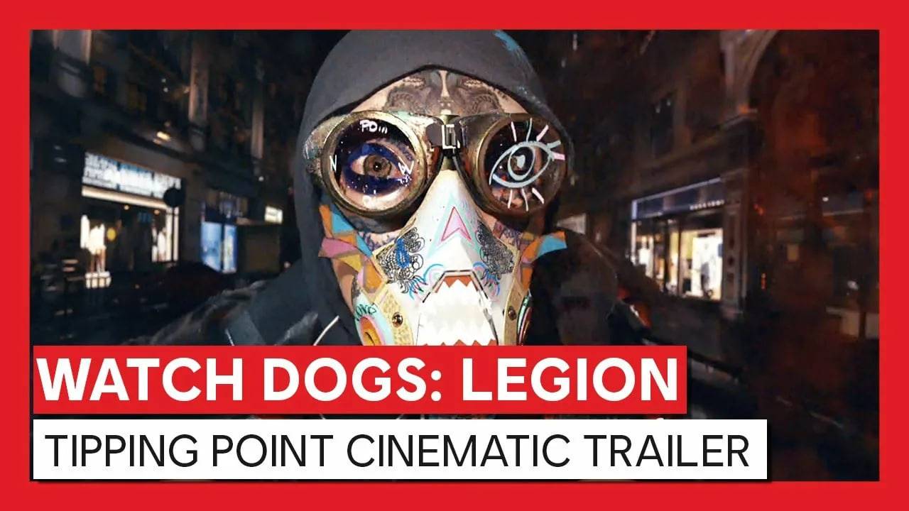 Watch Dogs：Legion - Tipping Point Cinematic Trailer 2020 смотреть онлайн